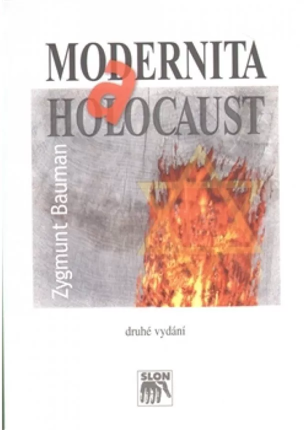 Zygmunt Bauman  - Modernita a holocaust