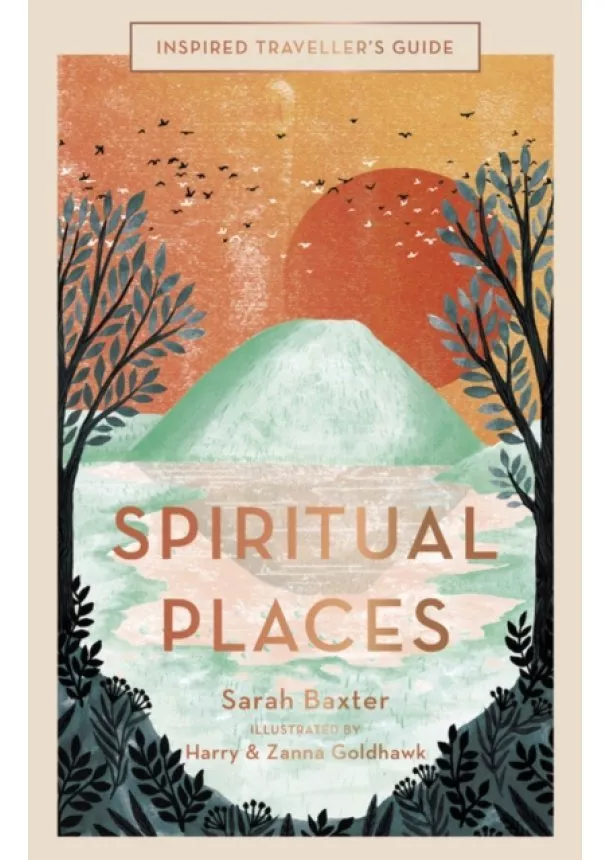 Sarah Baxter - Inspired Travellers Guide Spiritual Places