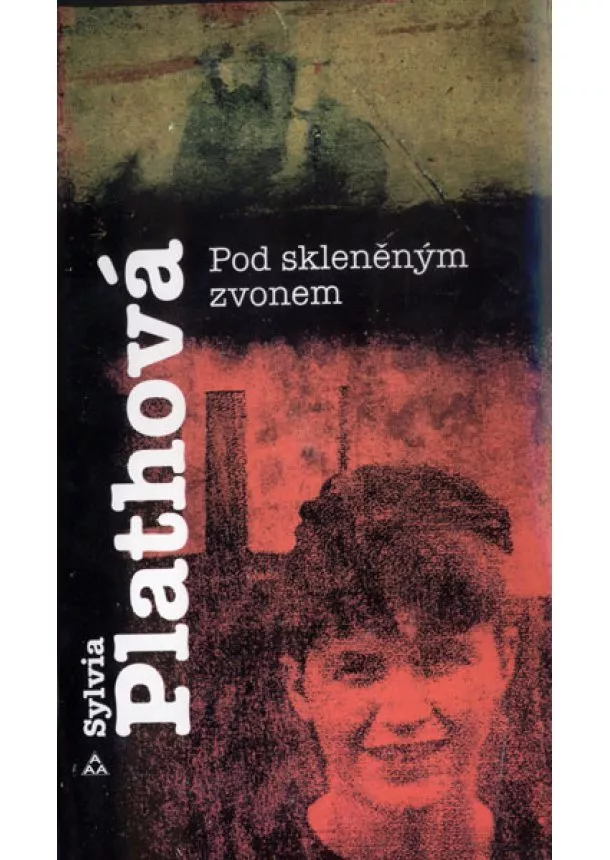 Sylvia Plathová  - Pod skleněným zvonem