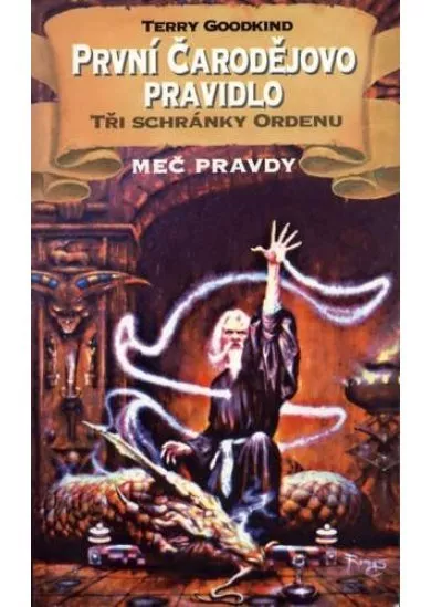 První čarodějovo pravidlo II: Tři schránky Ordenu - Meč pravdy 2 - První kniha 2/2