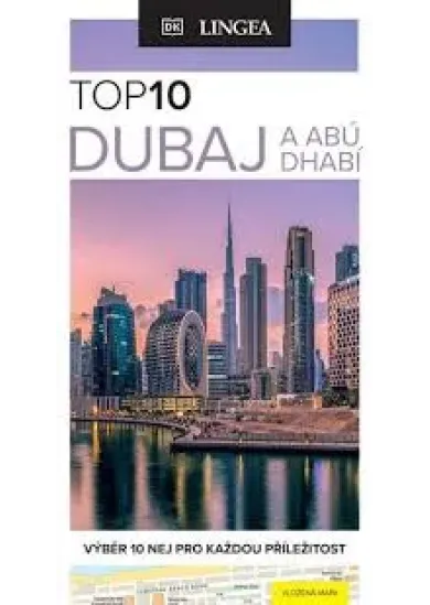 Dubaj a Abú Dhabí - TOP 10 - Výběr 10 nej pro každou příležitost