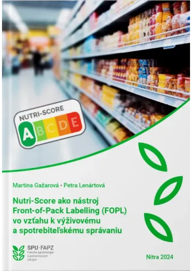 Nutri-Score ako nástroj Front-of-Pack Labelling (FOPL) vo vzťahu k výživovému a spotrebiteľskému spr