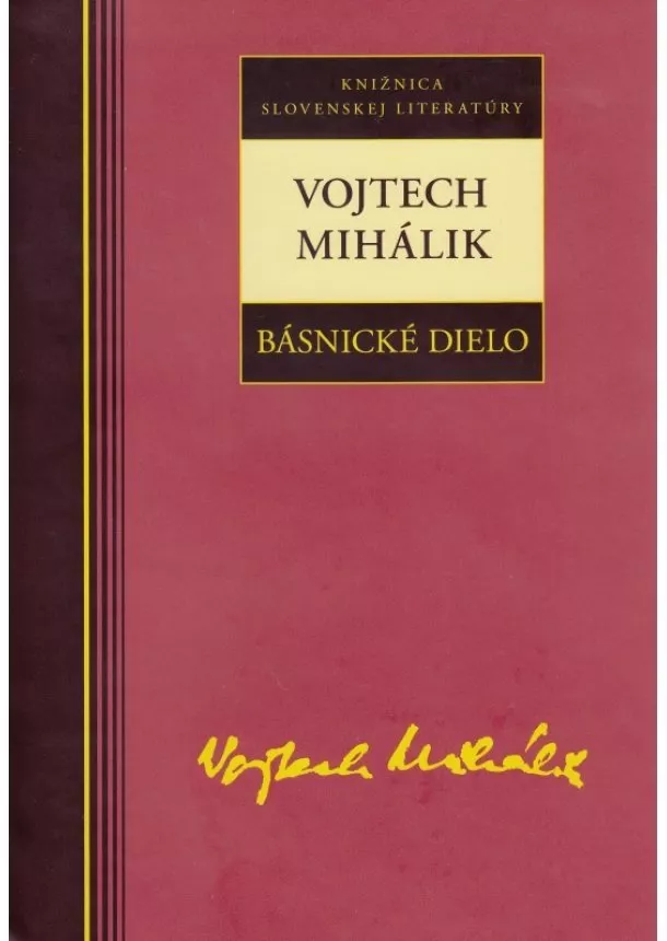 Vojtech Mihálik - Vojtech Mihálik - Básnické dielo