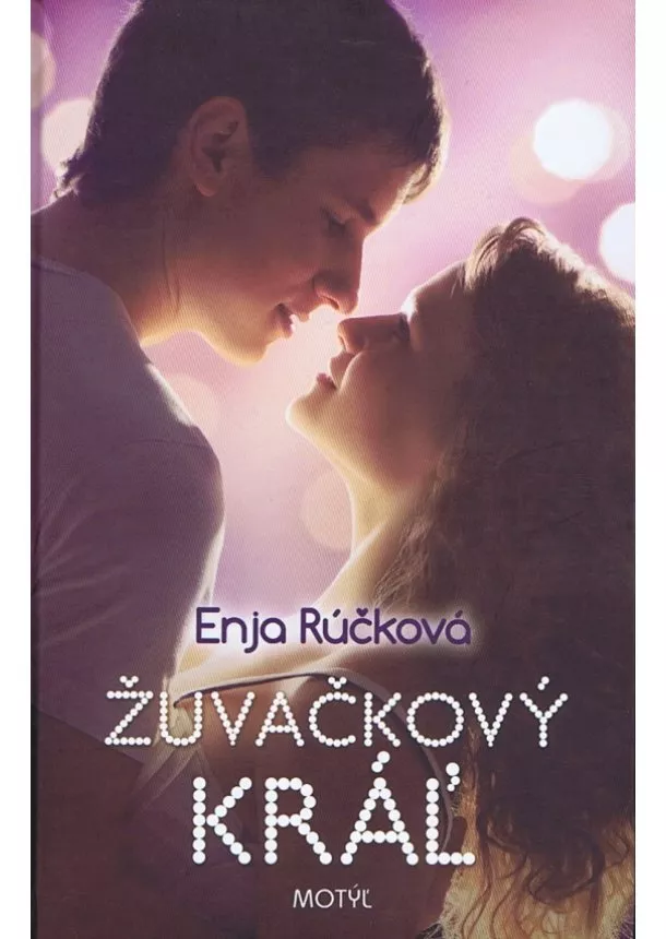 Enja Rúčková   - Žuvačkový kráľ