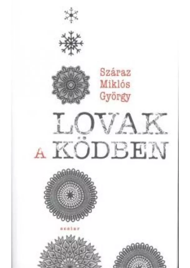 Száraz Miklós György - Lovak a ködben