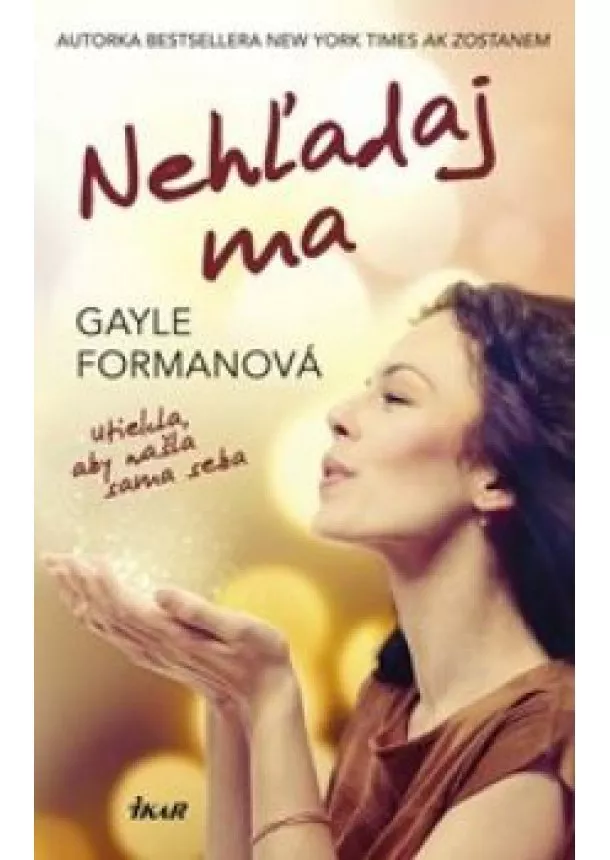 Gayle Formanová - Nehľadaj ma