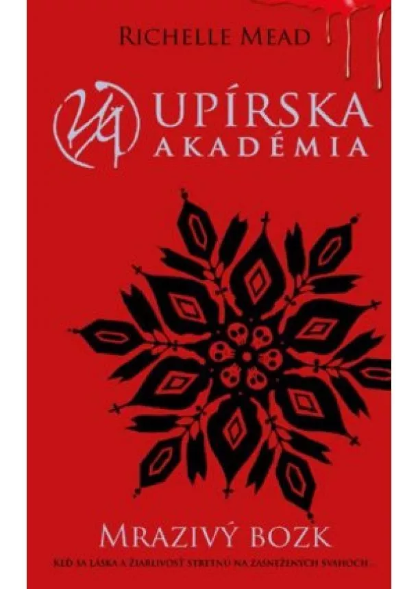 Richelle Mead - Mrazivý bozk (Upírska akadémia 2)