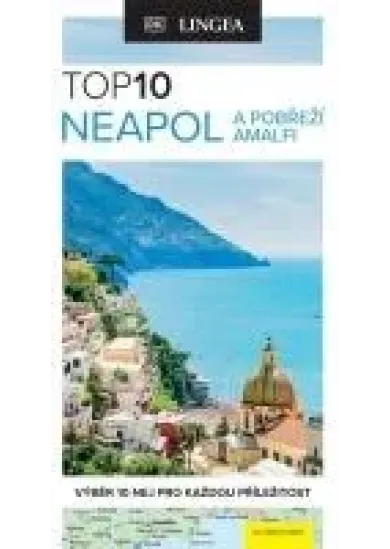 Neapol a pobřeží Amalfi - TOP 10 - Výběr 10 nej pro každou příležitost