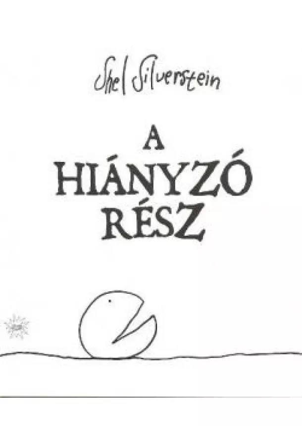 SHEL SILVERSTEIN - A HIÁNYZÓ RÉSZ