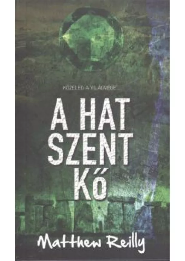 Matthew Reilly - Hat szent kő