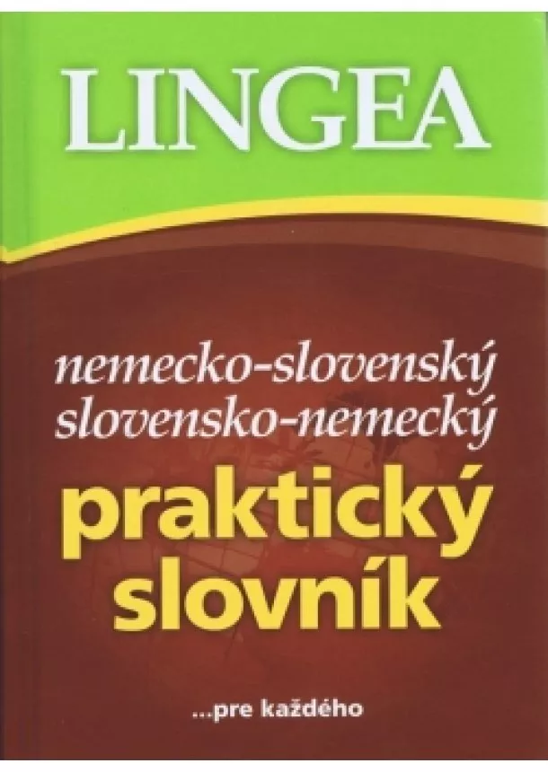 autor neuvedený - LINGEA Nemecko-slovenský, slovensko-nemecký praktický slovník