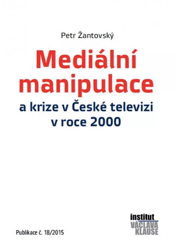 Petr Žantovský - Mediální manipulace a krize v ČT v roce 2000