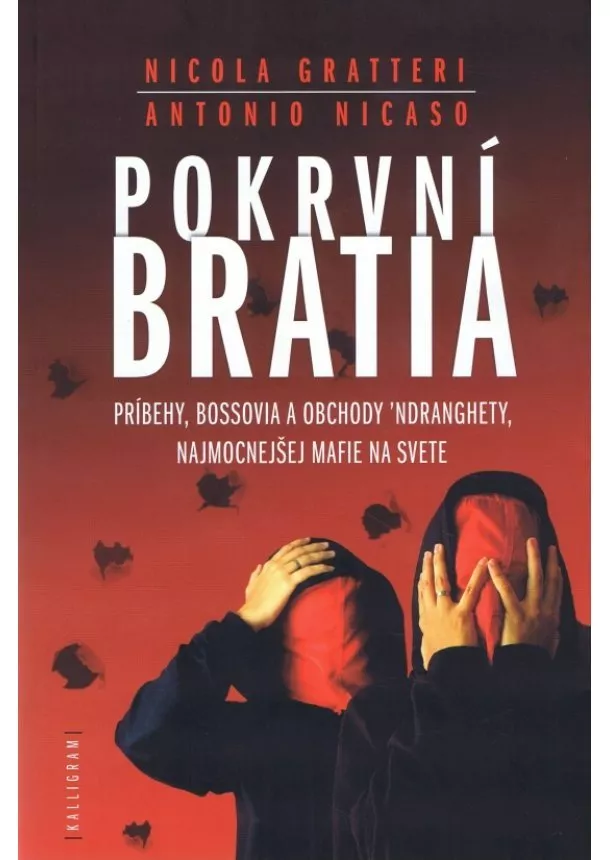 Nicola Gratteri, Antonio Nicaso - Pokrvní bratia