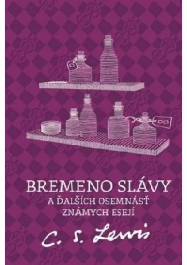 C.S. Lewis - Bremeno slávy a ďalších osemnásť známych esejí