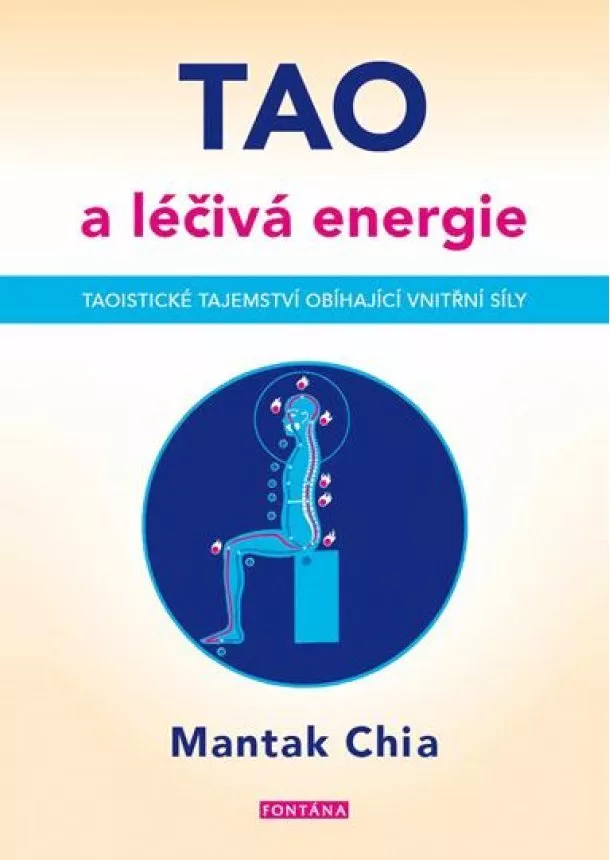 Chia Mantak - Tao a léčivá energie - Taoistické tajems