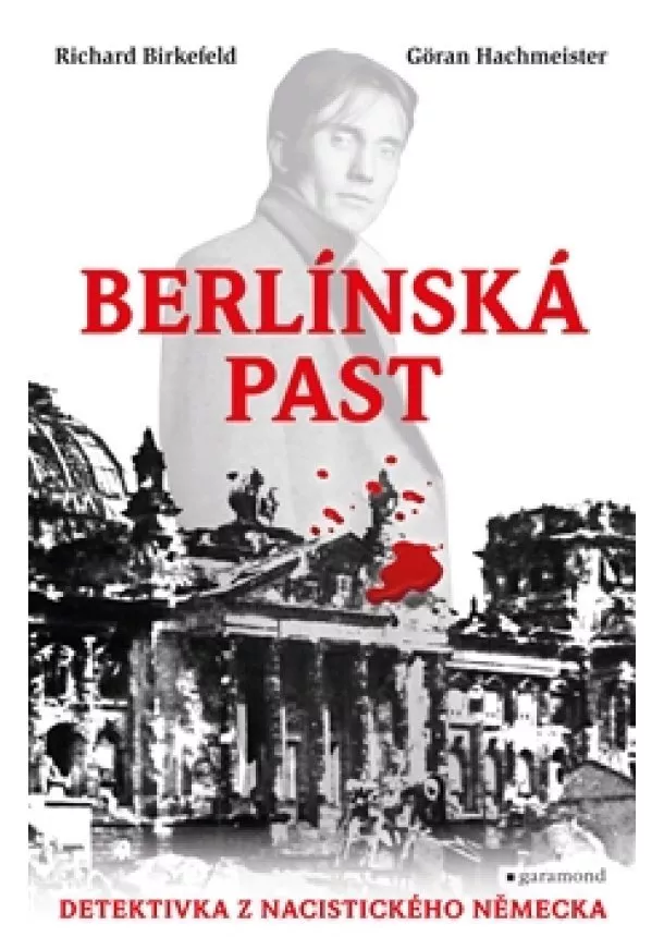 Richard Birkefeld, Göran Hachmeister - Berlínská past - Detektivka z nacistického Německa