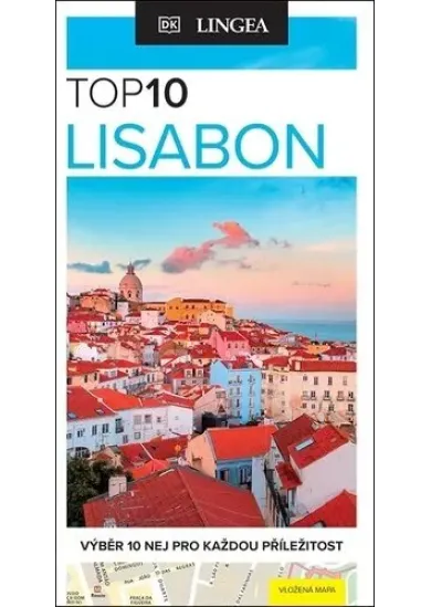 Lisabon - TOP 10 - Výběr 10 nej pro každou příležitost