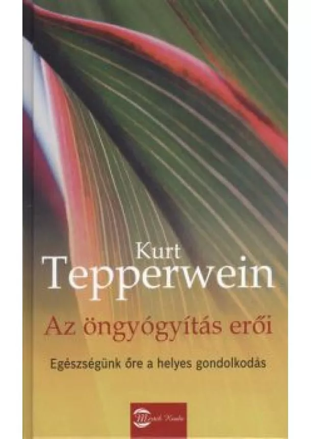 KURT TEPPERWEIN - AZ ÖNGYÓGYÍTÁS ERŐI