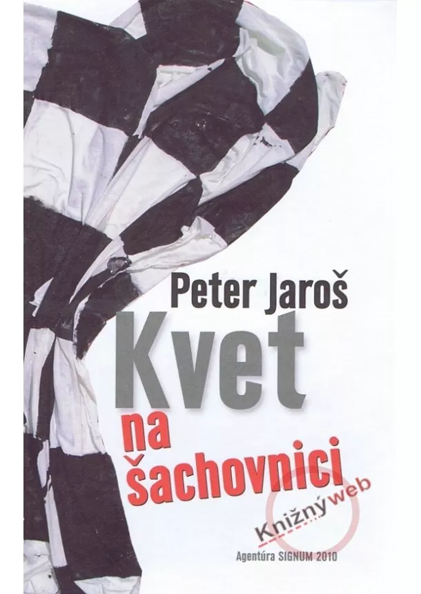 Peter Jaroš - Kvet na šachovnici