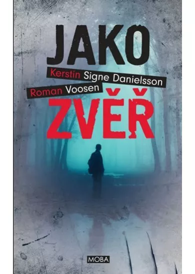 Jako zvěř