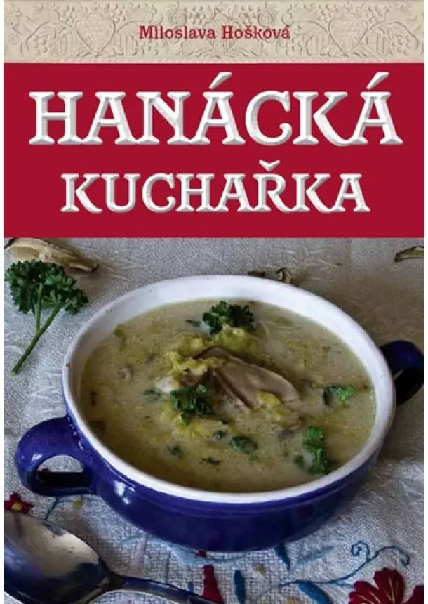 Miloslava Hošková - Hanácká kuchařka