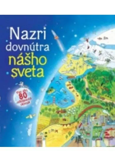 Nazri dovnútra nášho sveta