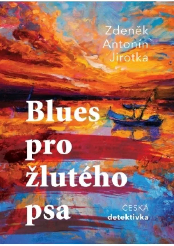 Zdeněk Antonín Jirotka - Blues pro žlutého psa