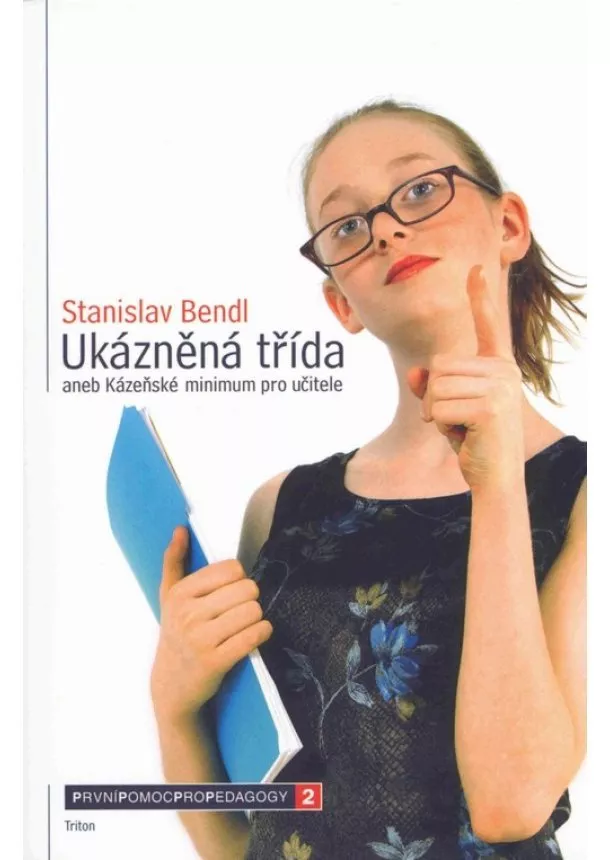 Stanislav Bendl - Ukázněná třída