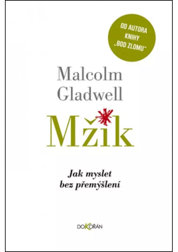 Malcolm Gladwell - Mžik - Jak myslet bez přemýšlení