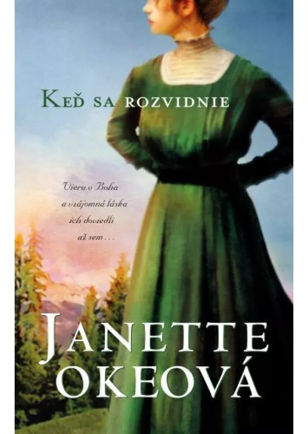 Janette Okeová - Keď sa rozvidnie - Príbehy z kanadského západu 3