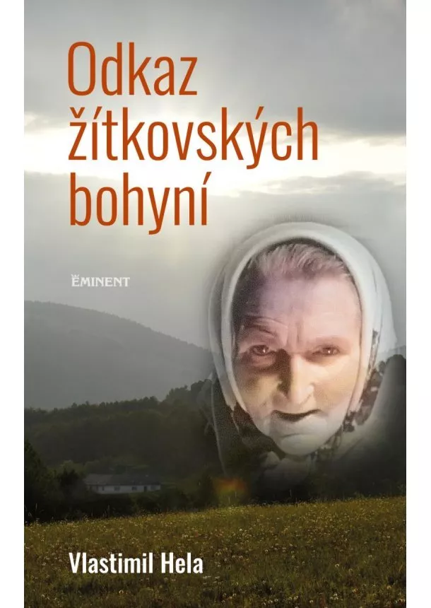 Vlastimil Hela - Odkaz žítkovských bohyní