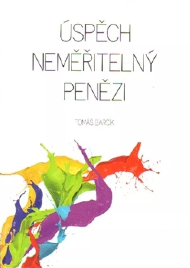 Tomáš Barčík - Úspěch neměřitelný penězi