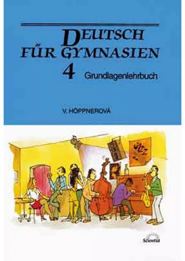 Věra Höppnerová - Deutsch für Gymnasien 4 - Grundlagenlehrbuch