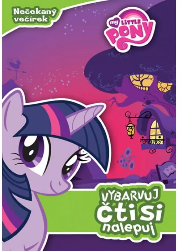 Hasbro - My Little Pony - Nečekaný večírek: vybarvuj, čti si, nalepuj