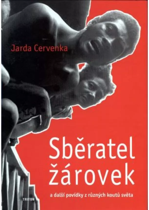 Jarda Cervenka - Sběratel žárovek a další povídky z různých koutů světa