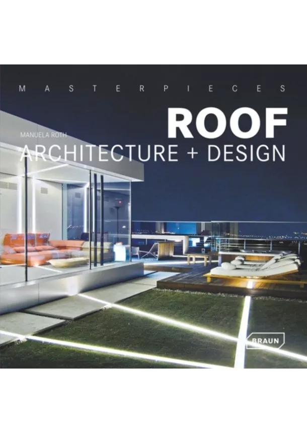 Manuela Roth - Masterpieces: Roof Architecture  Design