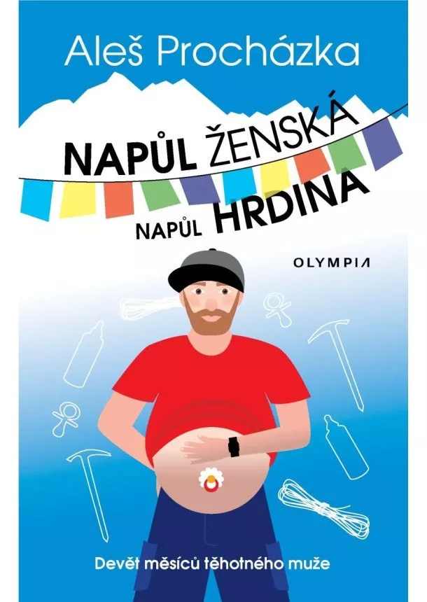 Aleš Procházka - Napůl ženská, napůl hrdina - Devět měsíců těhotného muže