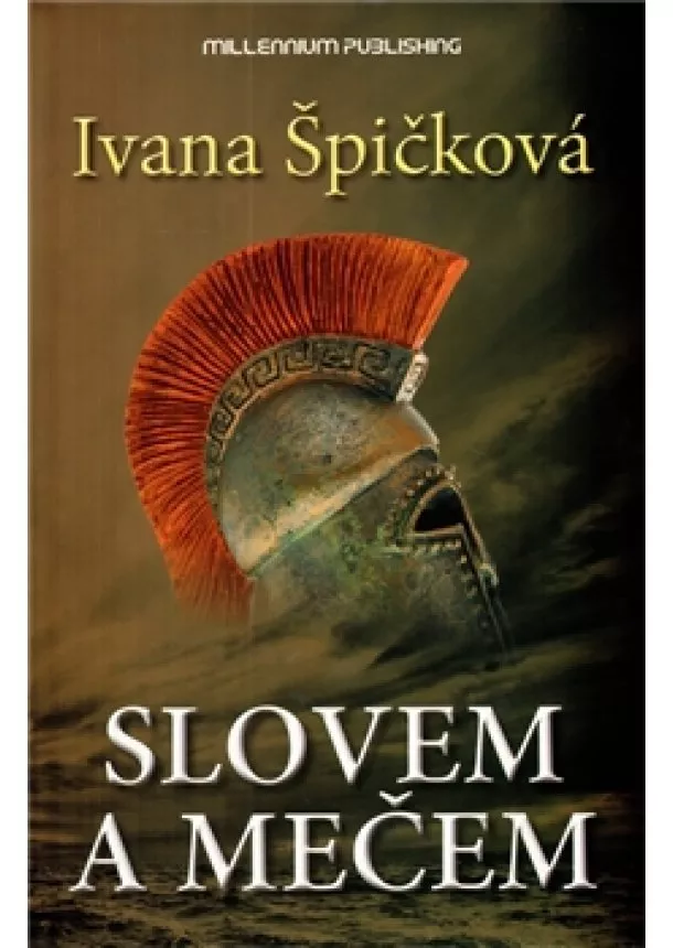 Ivana Špičková - Slovem a mečem