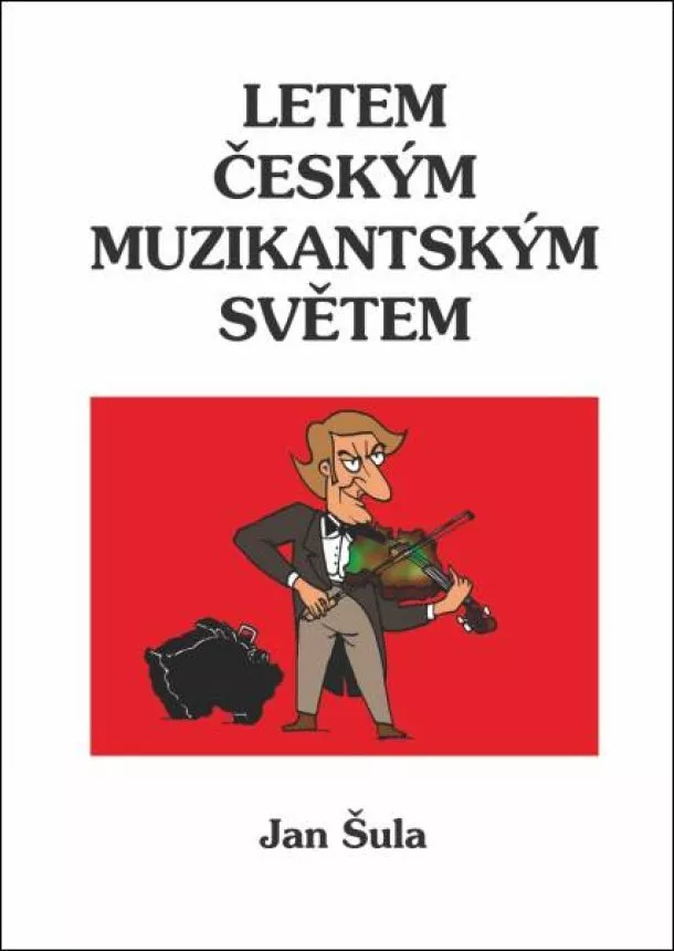 Jan Šula - Letem českým muzikantským světem