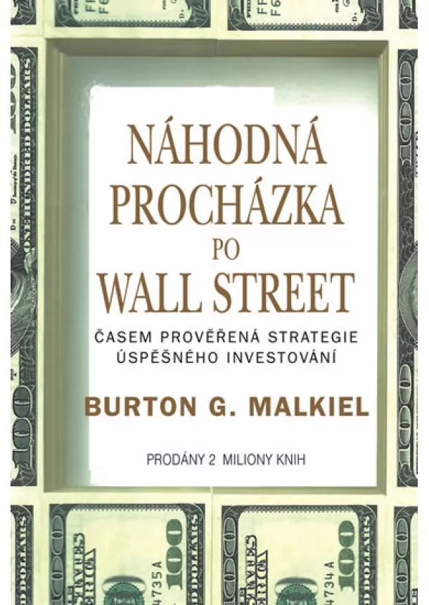 Burton G. Malkiel - Náhodná procházka po Wall Street