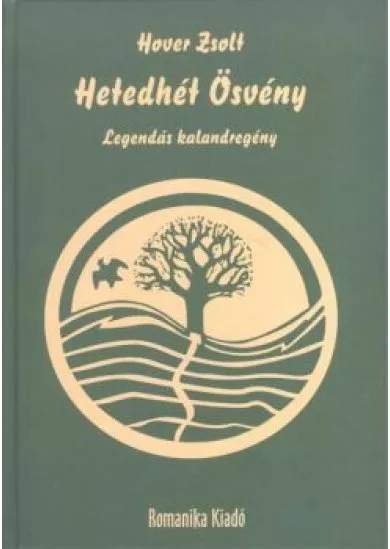 HETEDHÉT ÖSVÉNY /LEGENDÁS KALANDREGÉNY