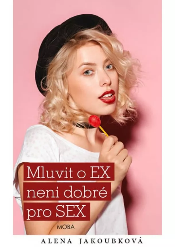 Alena Jakoubková - Mluvit o EX není dobré pro SEX