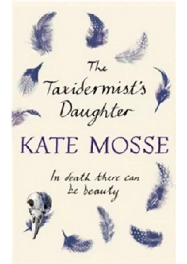 Kate Mosseová - The Taxidermist´s Daughter