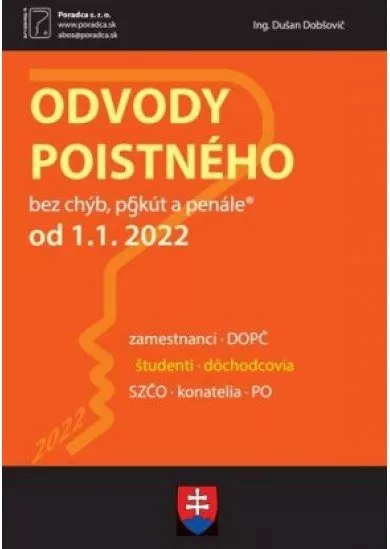 Odvody poistného od 1. 1. 2022 - Zamestnanci, DOPČ, Študenti, Dôchodcovia, SZČO, Konatelia, PO