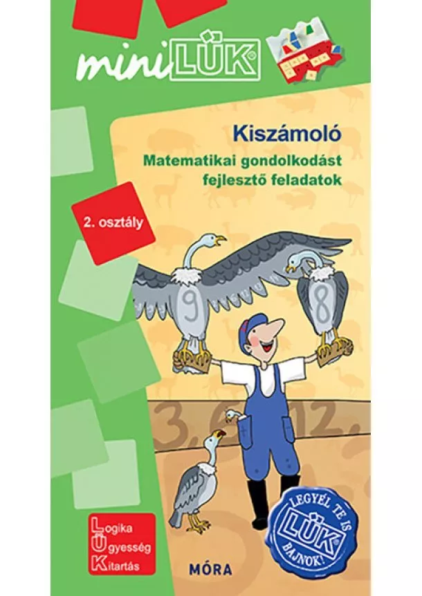 Madar Emőke - Kiszámoló - Matematikai gondolkodást fejlesztő feladatok 2. osztály - miniLÜK