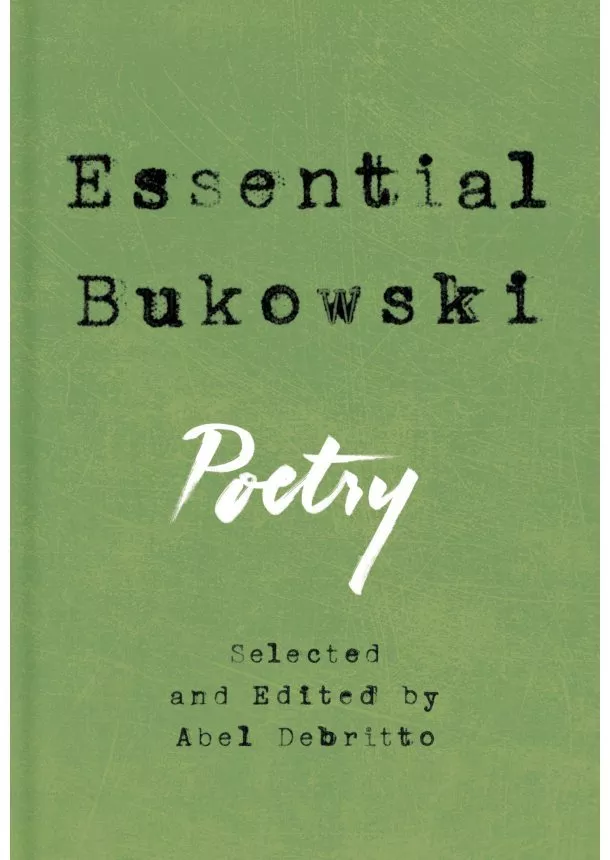 Charles Bukowski - Essential Bukowski