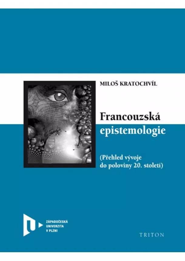 Miloš Kratochvíl - Francouzská epistemologie - Přehled vývoje do poloviny 20. století