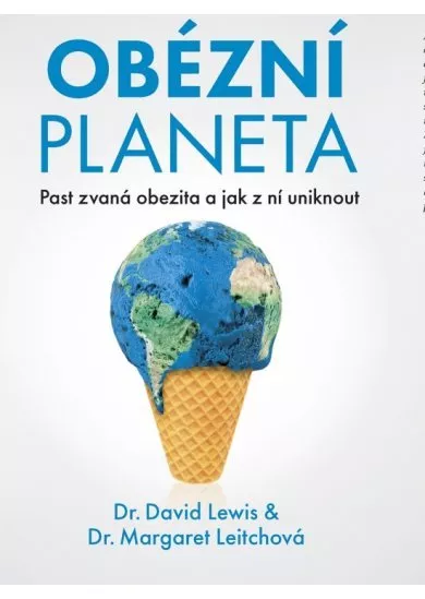 Obézní planeta - Past zvaná obezita a jak z ní uniknout