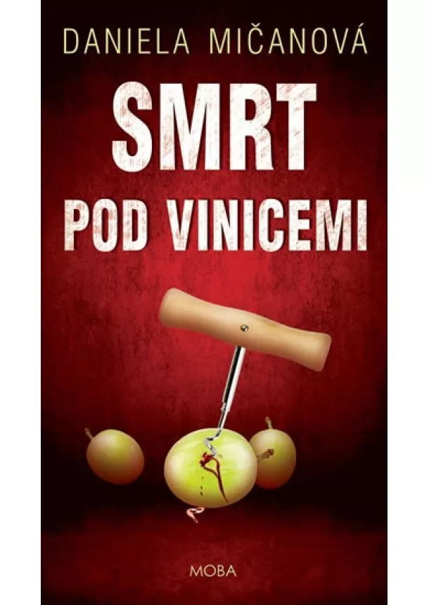 Daniela Mičanová - Smrt pod vinicemi