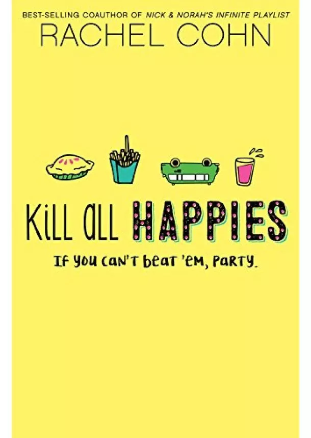 Rachel Cohn - Kill All Happies